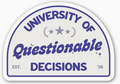 "University of Questionable Decisions" Sticker