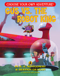 CYOA Book: Gus vs. The Robot King