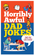 Horribly Awful Dad Jokes