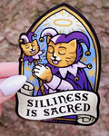 Silliness Is Sacred - Sticker
