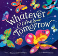 Whatever Comes Tomorrow Paperback Book