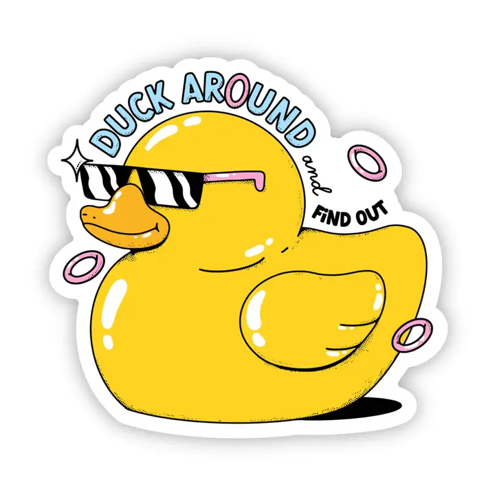 "Duck Around and Find Out" Rubber Ducky Vinyl Sticker