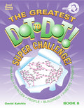 Greatest Dot-to-Dot Super Challenge Book 8